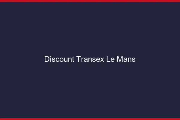 Discount Transex Le Mans