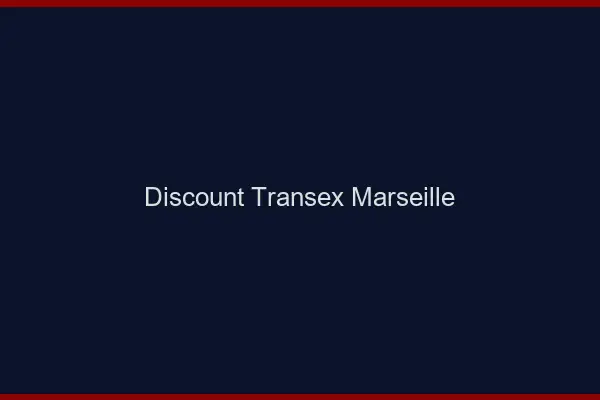 Discount Transex Marseille