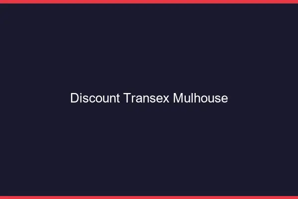 Discount Transex Mulhouse