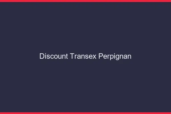 Discount Transex Perpignan