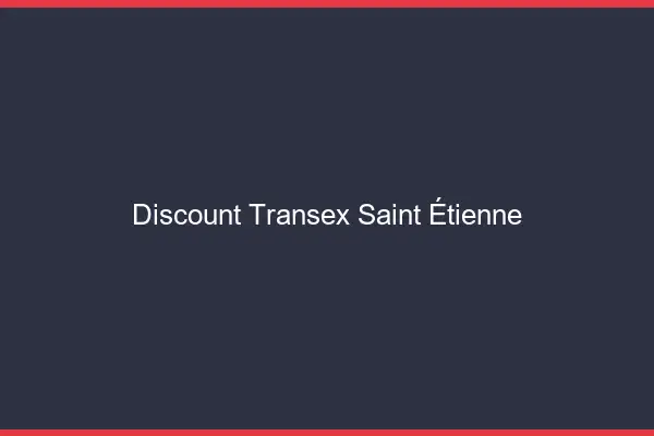 Discount Transex Saint-Étienne