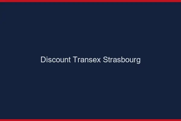 Discount Transex Strasbourg