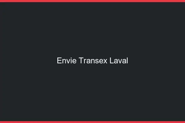 Envie Transex Laval