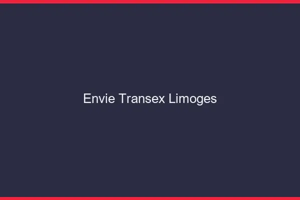 Envie Transex Limoges