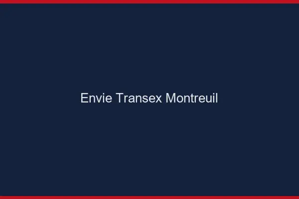 Envie Transex Montreuil
