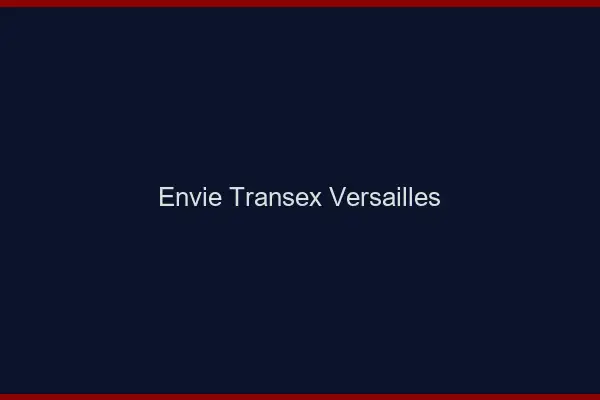Envie Transex Versailles