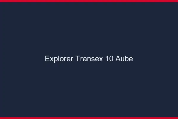 Explorer Transex 10 Aube