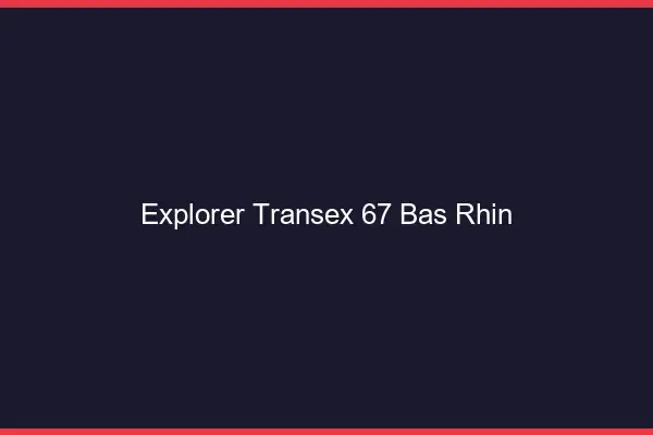 Explorer Transex 67 Bas Rhin