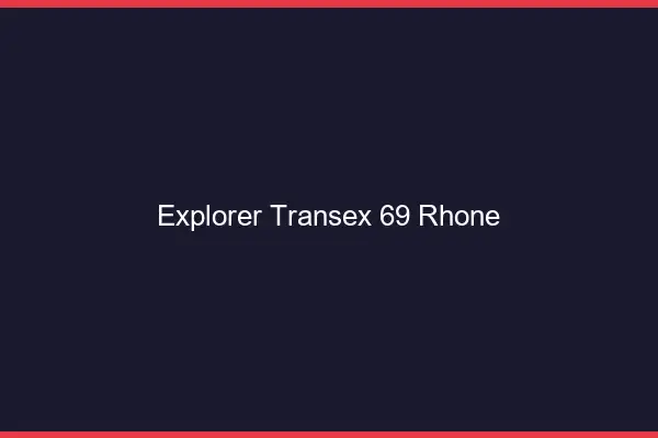 Explorer Transex 69 Rhone
