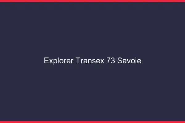 Explorer Transex 73 Savoie