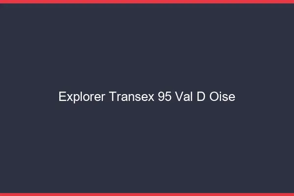Explorer Transex 95 Val D Oise