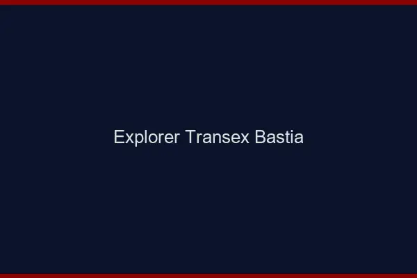 Explorer Transex Bastia
