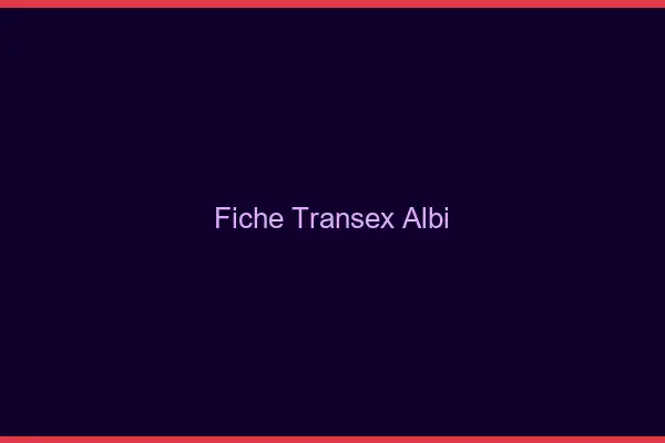 Fiche Transex Albi