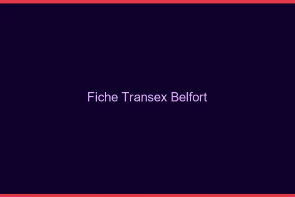 Fiche Transex Belfort
