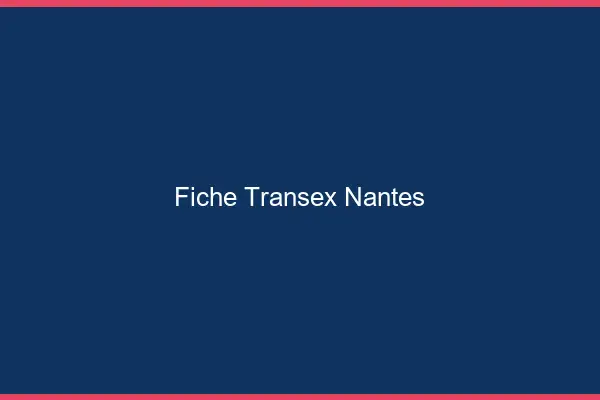 Fiche Transex Nantes