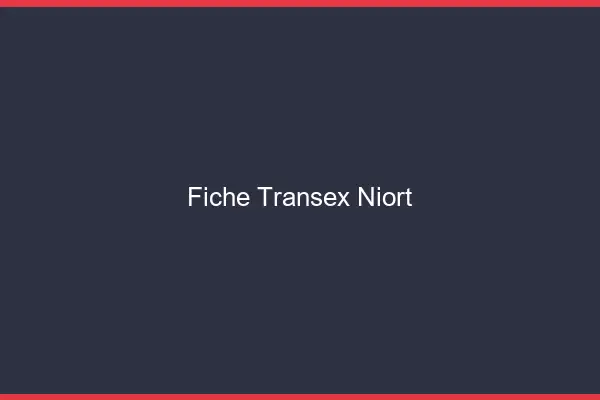 Fiche Transex Niort
