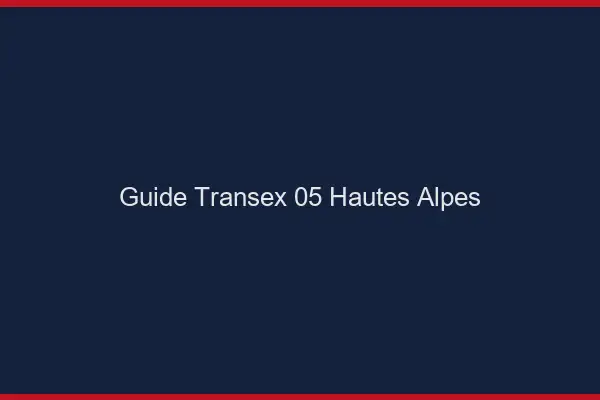 Guide Transex 05 Hautes Alpes