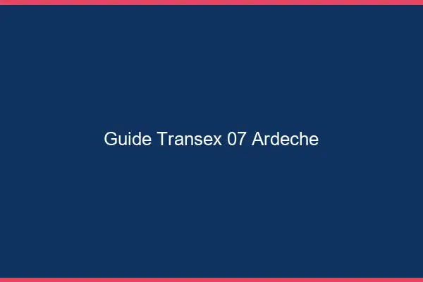 Guide Transex 07 Ardeche