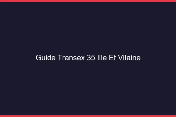 Guide Transex 35 Ille Et Vilaine