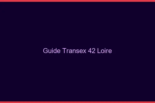 Guide Transex 42 Loire