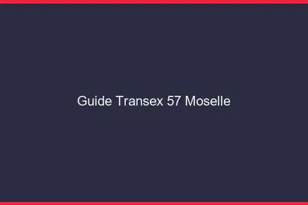 Guide Transex 57 Moselle