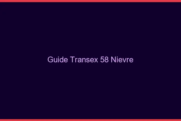 Guide Transex 58 Nievre