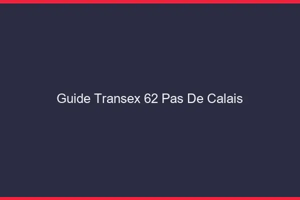 Guide Transex 62 Pas De Calais