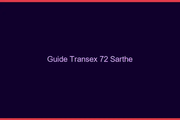 Guide Transex 72 Sarthe