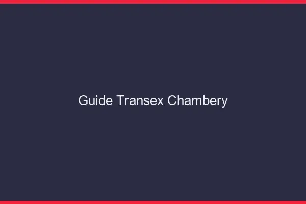 Guide Transex Chambéry