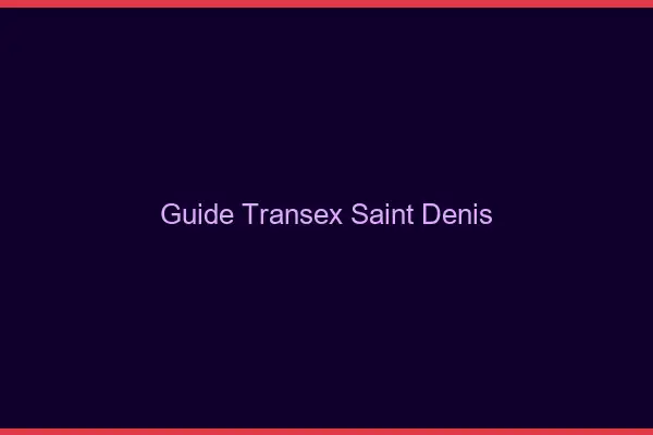 Guide Transex Saint-Denis