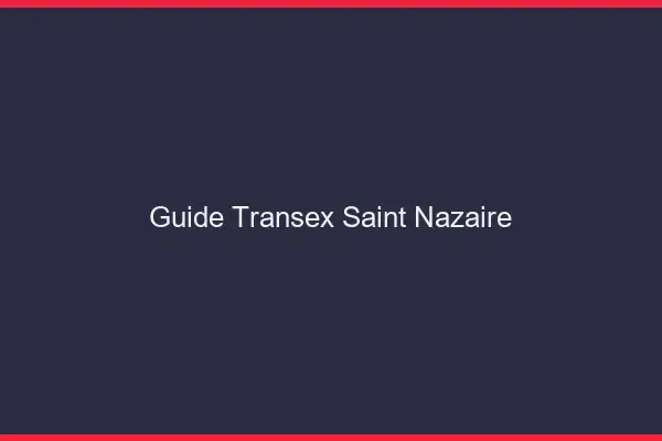 Guide Transex Saint-Nazaire