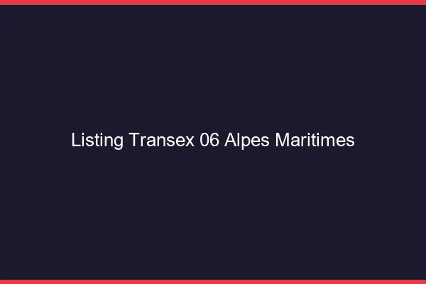 Listing Transex 06 Alpes Maritimes