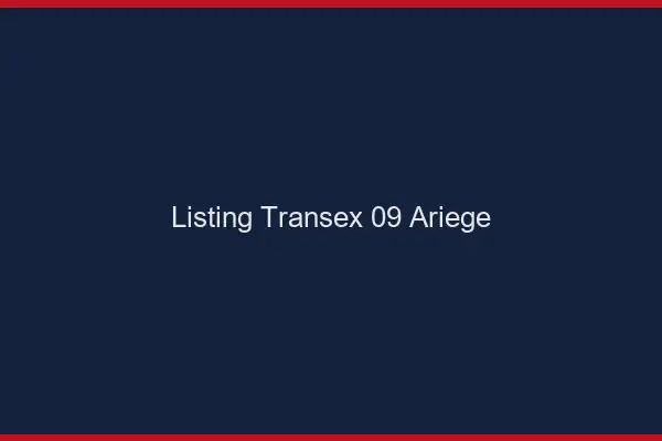 Listing Transex 09 Ariege