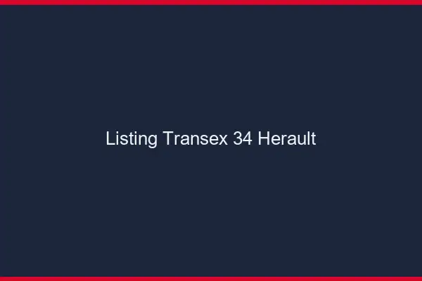 Listing Transex 34 Herault