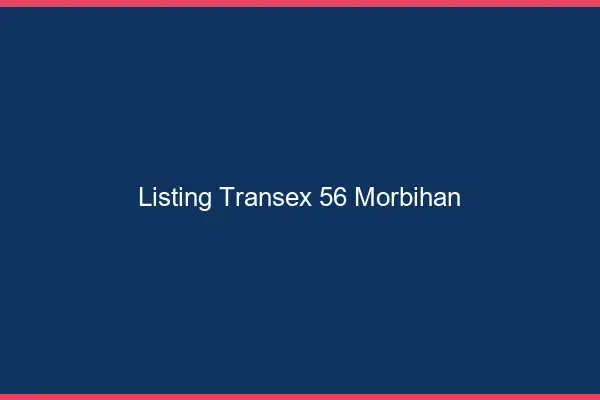 Listing Transex 56 Morbihan