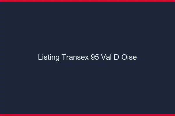 Listing Transex 95 Val D Oise