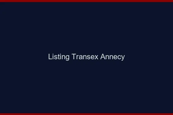 Listing Transex Annecy