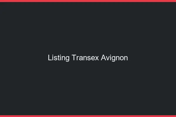 Listing Transex Avignon