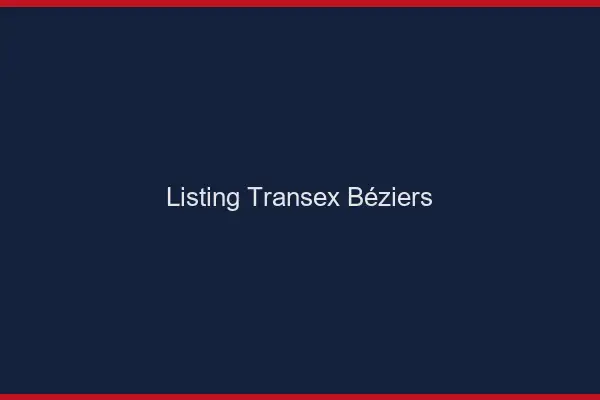 Listing Transex Béziers