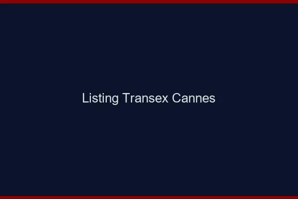 Listing Transex Cannes