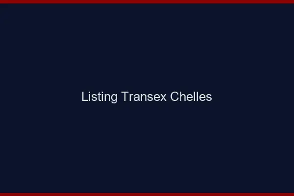 Listing Transex Chelles
