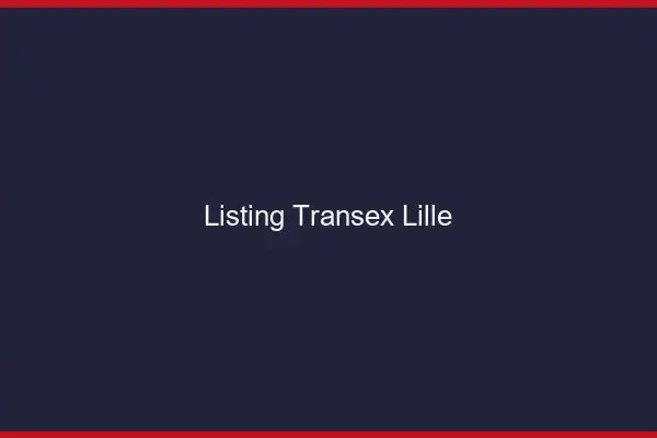 Listing Transex Lille