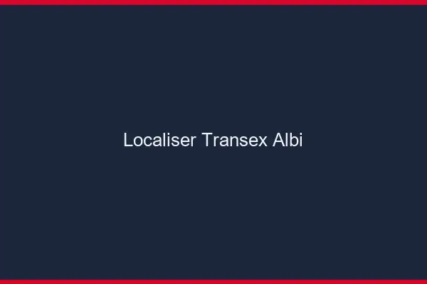 Localiser Transex Albi