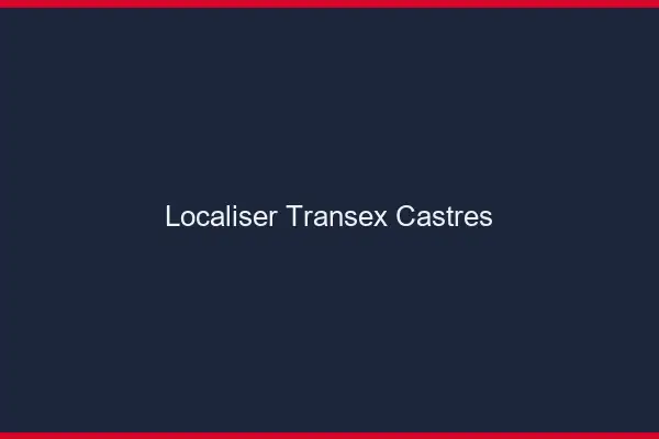 Localiser Transex Castres