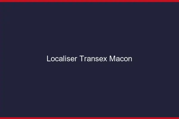 Localiser Transex Mâcon