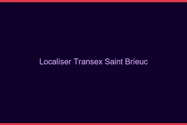 Localiser Transex Saint-Brieuc