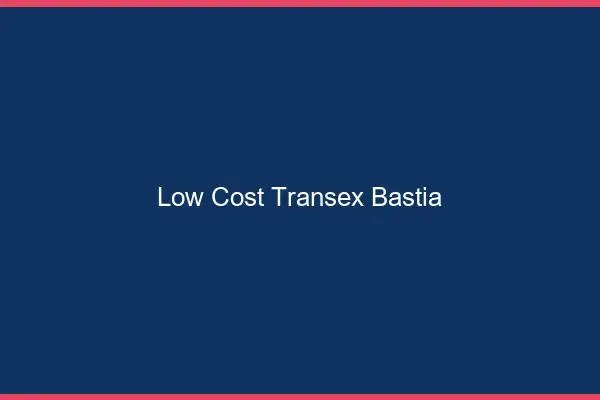 Low Cost Transex Bastia