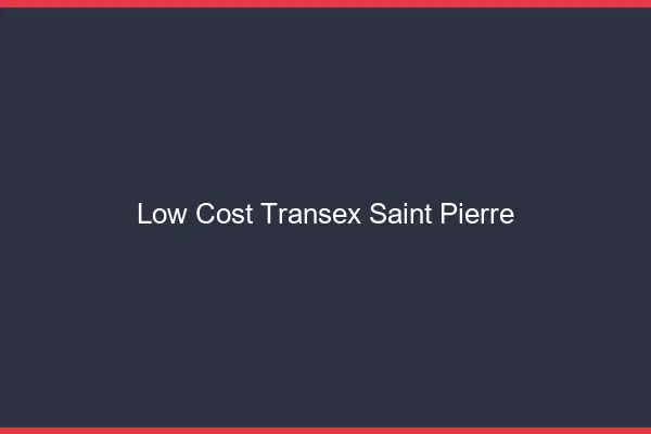 Low Cost Transex Saint-Pierre