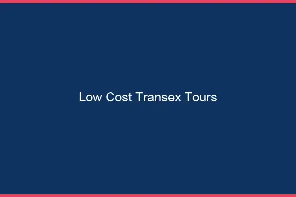 Low Cost Transex Tours