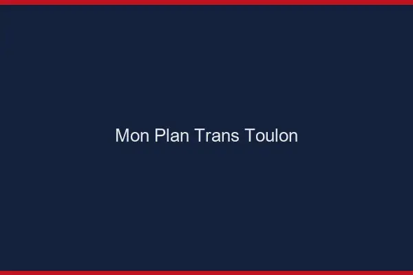 Mon Plan Trans Toulon